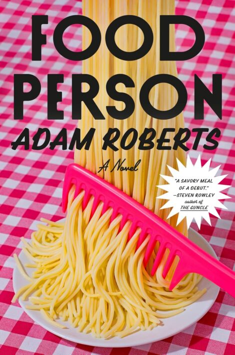One of our recommended books is Food Person by Adam Roberts