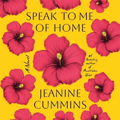 One of our recommended books is Speak to Me of Home by Jeanine Cummins